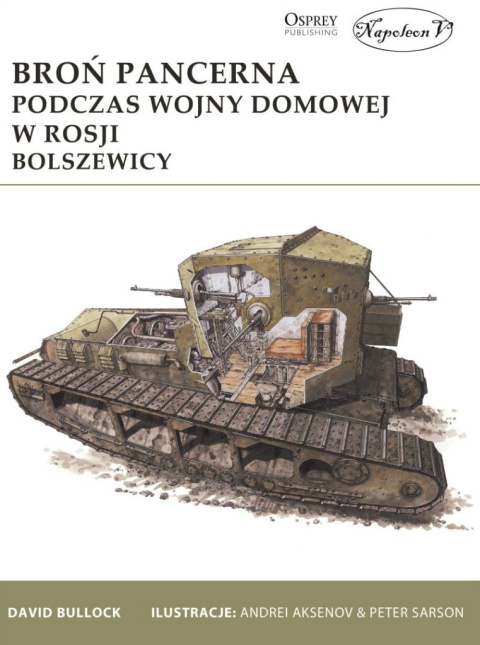 Broń pancerna podczas wojny domowej w Rosji Bolszewicy Broń pancerna podczas wojny domowej w Rosji Bolszewicy
