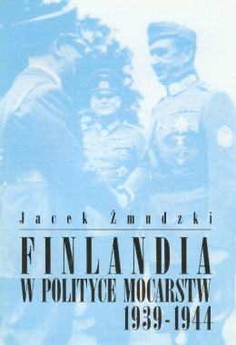 Finlandia w polityce mocarstw 1939 - 1944