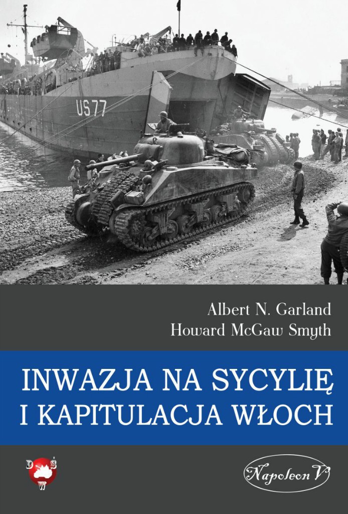 Inwazja na Sycylię i kapitulacja Włoch Inwazja na Sycylię i kapitulacja Włoch