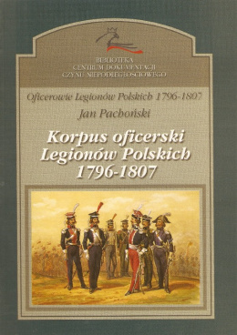 Korpus oficerski Legionów Polskich 1796 - 1807