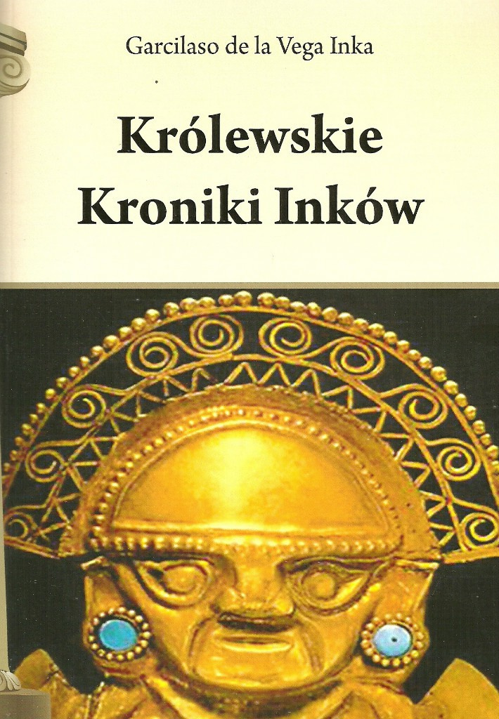 Królewskie Kroniki Inków Królewskie Kroniki Inków