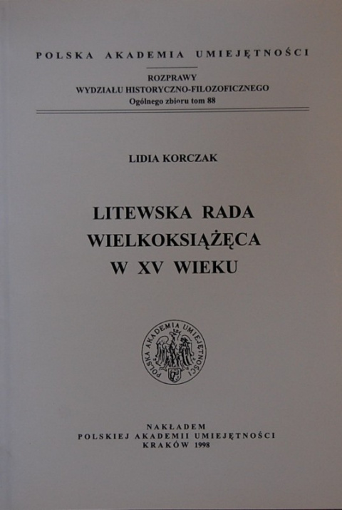 Litewska Rada Wielkoksiążęca w XV wieku Litewska Rada Wielkoksiążęca w XV wieku