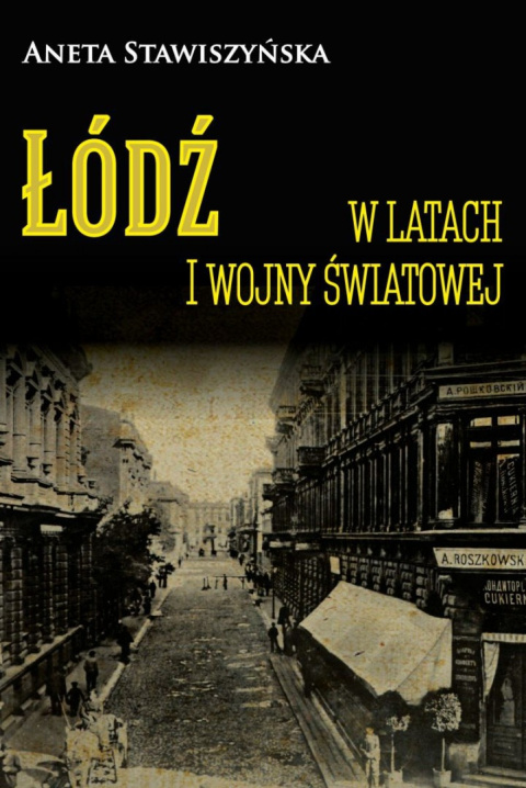 Łódź w latach I wojny światowej Łódź w latach I wojny światowej