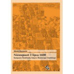 Nieuwpoort 2 lipca 1600. Kampania flandryjska księcia Maurycego Orańskiego