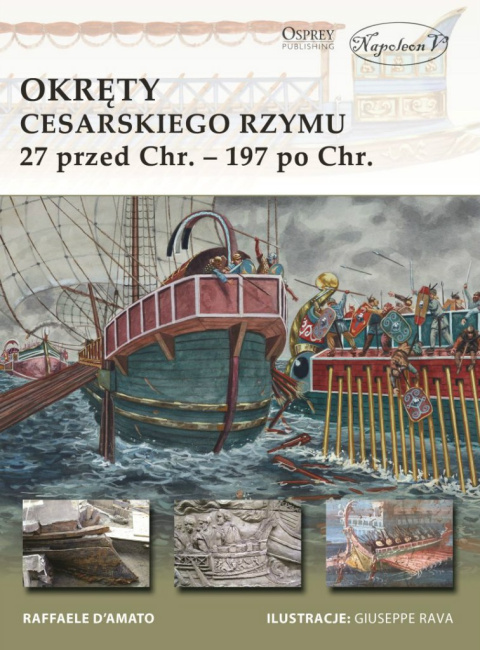 Okręty cesarskiego Rzymu 27 przed Chr. - 197 po Chr. Okręty cesarskiego Rzymu 27 przed Chr. - 197 po Chr.