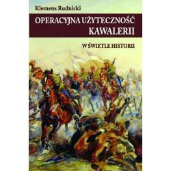 Operacyjna użyteczność kawalerii w świetle historii