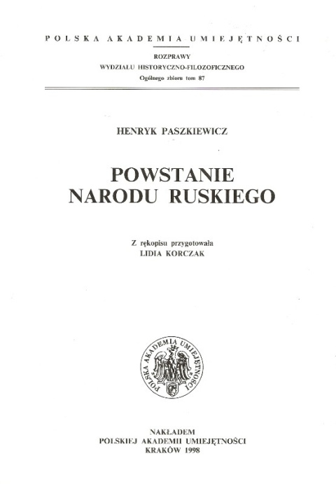 Powstanie narodu ruskiego Henryk Paszkiewicz Powstanie narodu ruskiego Henryk Paszkiewicz