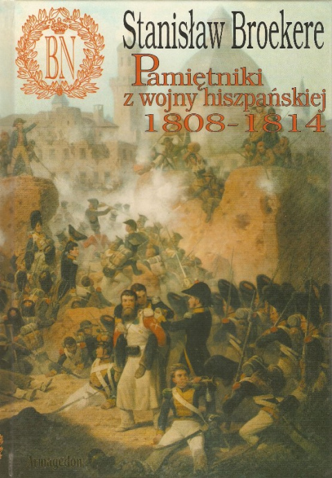 Pamiętniki z wojny hiszpańskiej 1808 - 1814 Pamiętniki z wojny hiszpańskiej 1808 - 1814