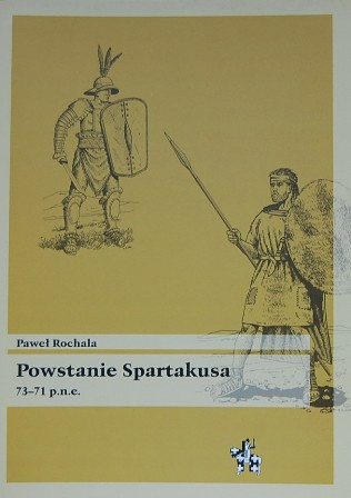 Powstanie Spartakusa 73 - 71 p.n.e Powstanie Spartakusa 73 - 71 p.n.e