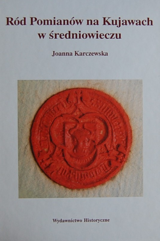 Ród Pomianów na Kujawach w średniowieczu Ród Pomianów na Kujawach w średniowieczu