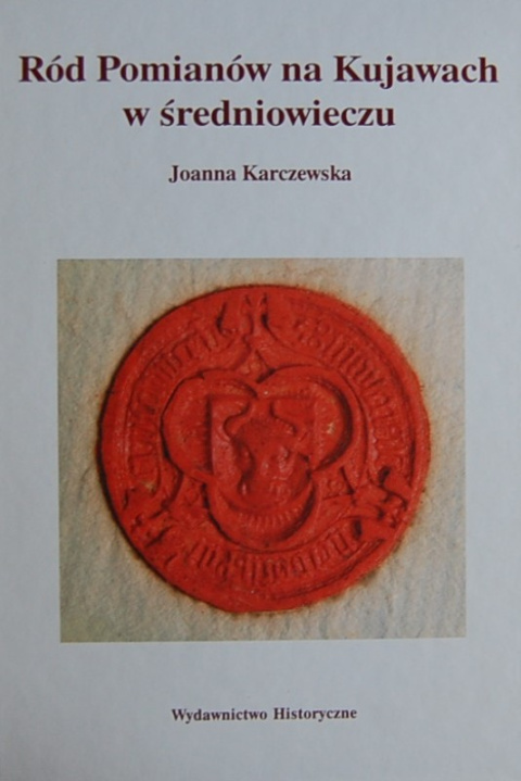 Ród Pomianów na Kujawach w średniowieczu Ród Pomianów na Kujawach w średniowieczu