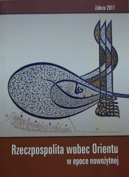 Rzeczpospolita w dobie Orientu w epoce nowożytnej