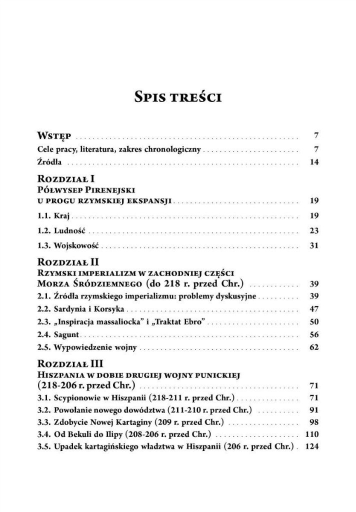 Rzymski podbój Hiszpanii (218 -178) przed Chr. Rzymski podbój Hiszpanii (218 -178) przed Chr.