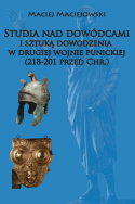 Studia nad dowódcami i sztuką dowodzenia w drugiej wojnie punickiej (218-201 przed Chr.)