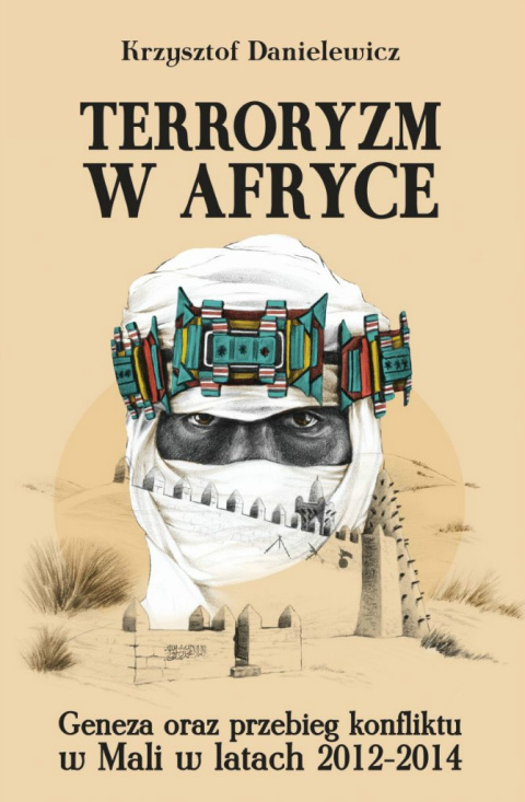 Terroryzm w Afryce Geneza oraz przebieg konfliktu w Mali w latach 2012 - 2014 Terroryzm w Afryce Geneza oraz przebieg konfliktu w Mali w latach 2012 - 2014