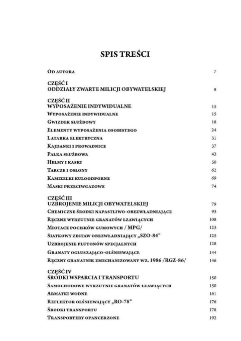 Uzbrojenie i wyposażenie oddziałów zwartych Milicji Obywatelskiej w latach 1945-1990 Uzbrojenie i wyposażenie oddziałów zwartych Milicji Obywatelskiej w latach 1945-1990