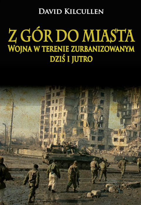 Z gór do miasta. Wojna w terenie zurbanizowanym dziś i jutro Z gór do miasta. Wojna w terenie zurbanizowanym dziś i jutro