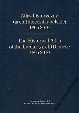 Atlas historyczny (archi)diecezji lubelskiej 1805