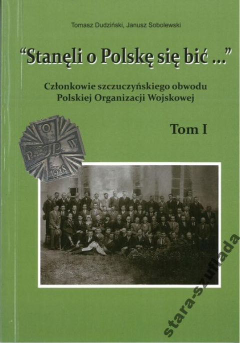 "Stanęli o Polskę się bić..." - Tom 1 "Stanęli o Polskę się bić..." - Tom 1