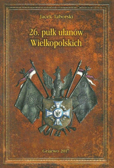 26 Pułk Ułanów Wielkopolskich im. Hetmana Jana Karola Chodkiewicza 26 Pułk Ułanów Wielkopolskich im. Hetmana Jana Karola Chodkiewicza
