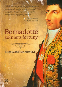 Bernadotte żołnierz fortuny