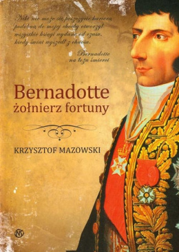 Bernadotte żołnierz fortuny