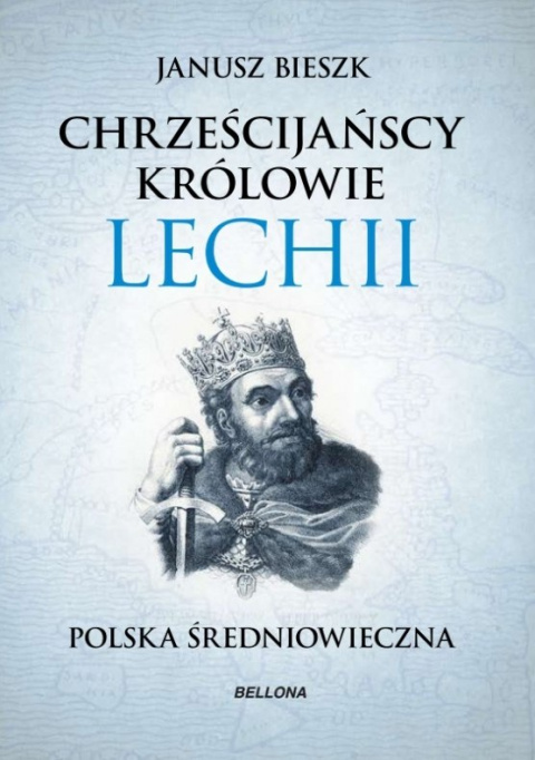 Chrześcijańscy królowie Lechii Chrześcijańscy królowie Lechii