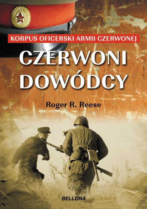Czerwoni dowódcy. Korpus oficerski Armii Czerwonej Czerwoni dowódcy. Korpus oficerski Armii Czerwonej