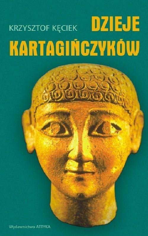 Dzieje Kartagińczyków. Historia nie zawsze ortodoksyjna Dzieje Kartagińczyków. Historia nie zawsze ortodoksyjna