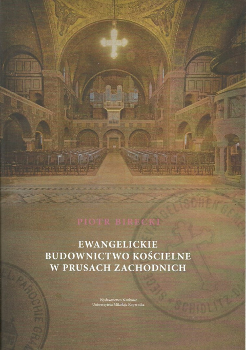 Ewangelickie budownictwo kościelne w Prusach Zachodnich Ewangelickie budownictwo kościelne w Prusach Zachodnich