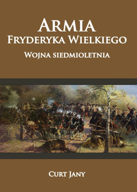 Armia Fryderyka Wielkiego Wojna siedmioletnia