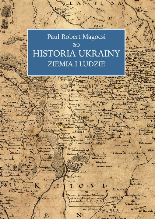 Historia Ukrainy. Ziemia i ludzie Historia Ukrainy. Ziemia i ludzie