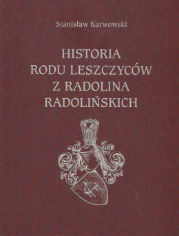 Historia rodu Leszczyców z Radolina Radolińskich