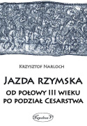 Jazda rzymska od połowy III wieku po podział Cesar