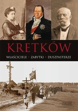 Kretków. Właściciele - Zabytki - Duszpasterze