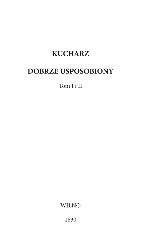 Kucharz dobrze usposobiony. Spiżarnia dostatecznie i przezornie urządzona Kucharz dobrze usposobiony. Spiżarnia dostatecznie i przezornie urządzona
