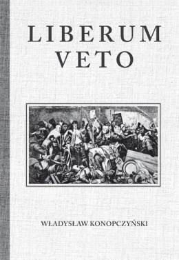 Liberum Veto Studium porównawczo-historyczne