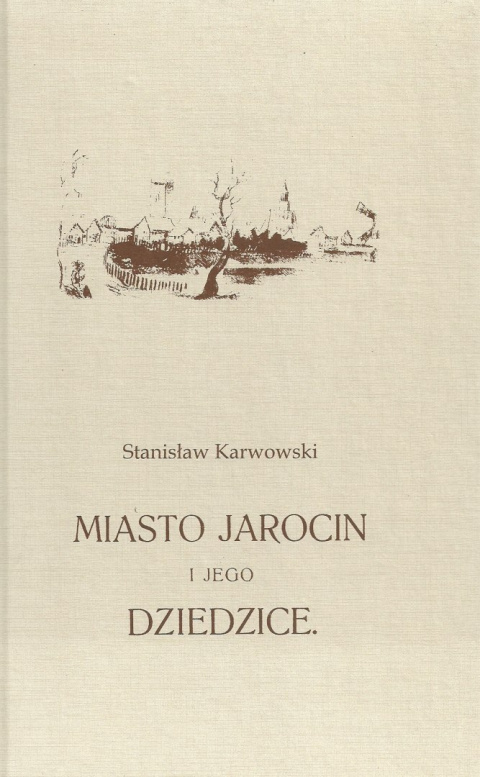 Miasto Jarocin i jego dziedzice