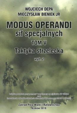 Modus Operandi sił specjalnych Tom V. Taktyka strzelecka wyd.2