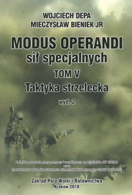 Modus Operandi sił specjalnych Tom V. Taktyka strzelecka wyd.2