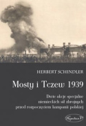 Mosty i Tczew 1939. Dwie akcje specjalne niemieckich sił zbrojnych przed rozpoczęciem kampanii polskiej