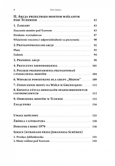 Mosty i Tczew 1939. Dwie akcje specjalne niemieckich sił zbrojnych przed rozpoczęciem kampanii polskiej Mosty i Tczew 1939. Dwie akcje specjalne niemieckich sił zbrojnych przed rozpoczęciem kampanii polskiej