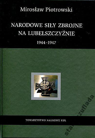 Narodowe Siły Zbrojne na Lubelszczyźnie 1944-1947