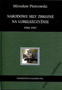 Narodowe Siły Zbrojne na Lubelszczyźnie 1944-1947