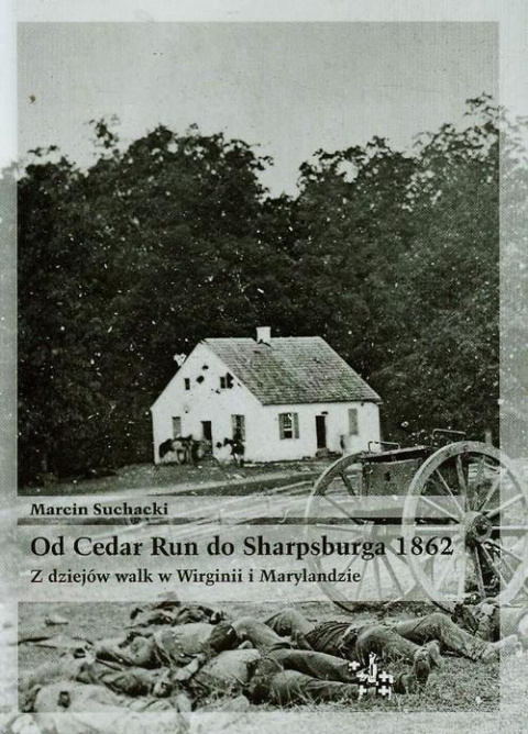 Od Cedar Run do Sharpsburga 1862. Z dziejów walk w Wirginii i Marylandzie