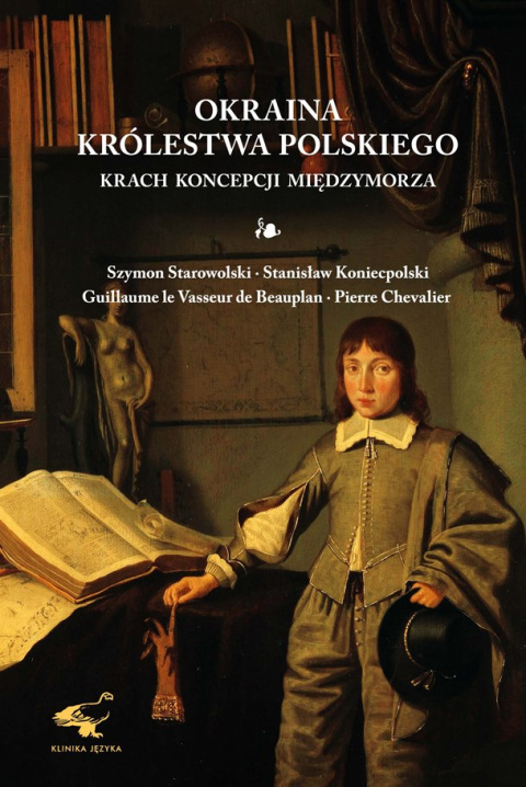 Okraina Królestwa Polskiego. Krach koncepcji międzymorza ... Okraina Królestwa Polskiego. Krach koncepcji międzymorza ...