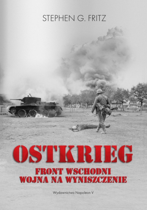 Ostkrieg. Front wschodni Wojna na wyniszczenie Ostkrieg. Front wschodni Wojna na wyniszczenie