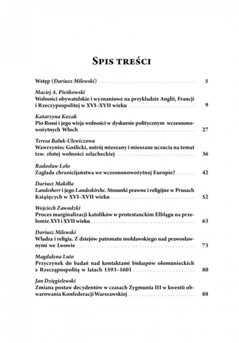 Państwo i Kościół wobec wolności obywatelskich oraz wyznaniowych we wczesnonowożytnej Europie Państwo i Kościół wobec wolności obywatelskich oraz wyznaniowych we wczesnonowożytnej Europie