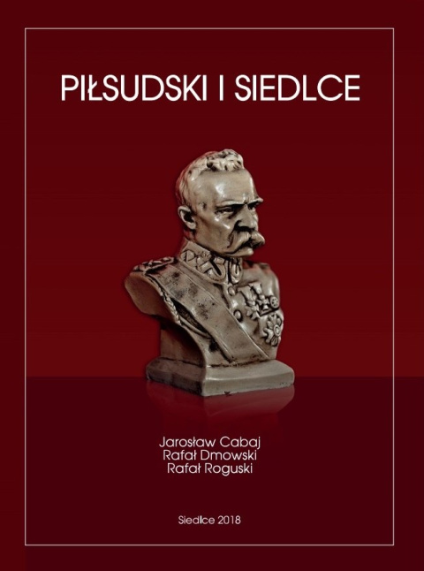 Piłsudski i Siedlce