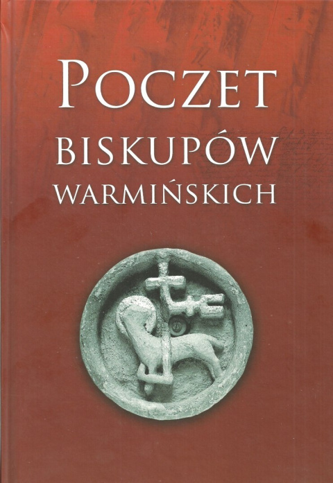 Poczet biskupów warmińskich Poczet biskupów warmińskich